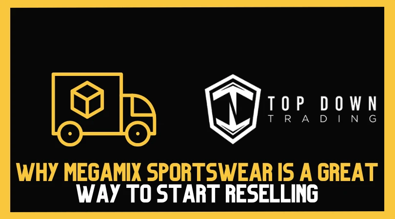 Why Megamix Sportswear Is a Great Way to Start Reselling