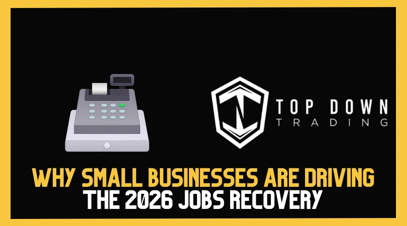 Why Small Businesses Are Driving the 2026 Jobs Recovery