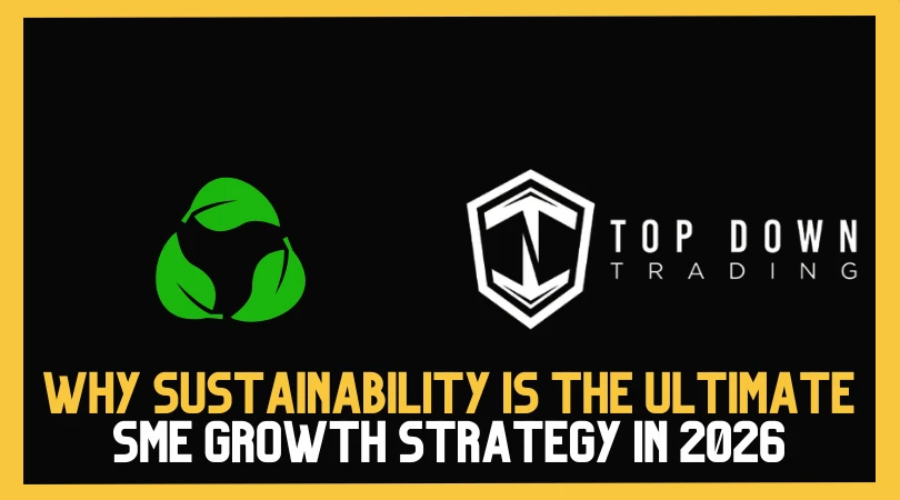The Green Recalibration: Why Sustainability is the Ultimate SME Growth Strategy in 2026