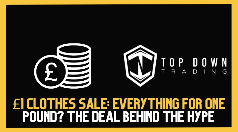 £1 Clothes Sale: Everything for One Pound? Here’s the Deal Behind the Hype