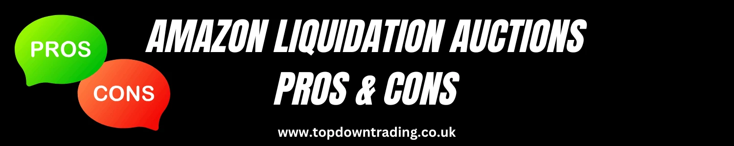 Amazon Liquidation Auctions - Top Down Trading