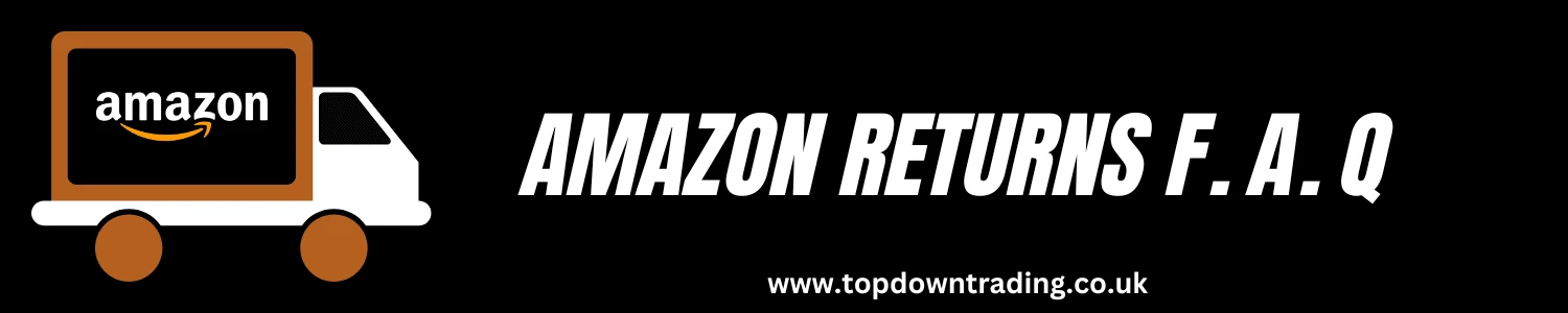 Amazon Returns F.A.Q