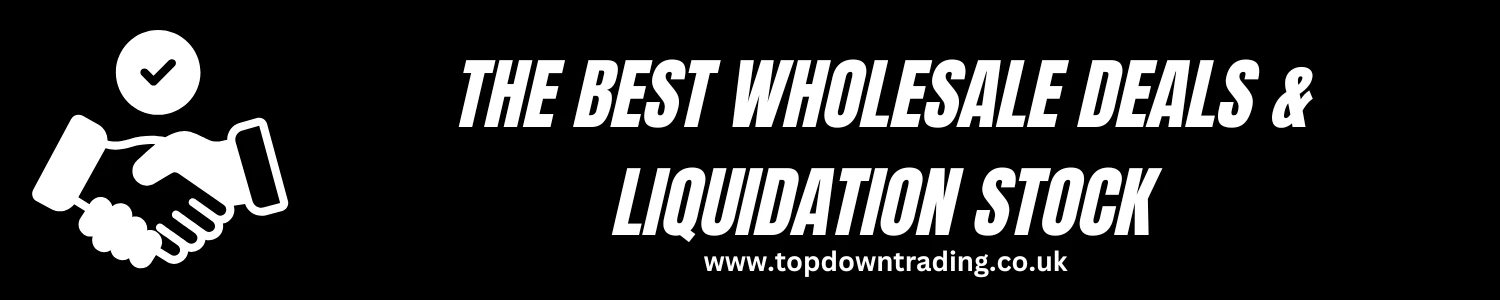 Best Wholesale Deals & Liquidation Stock