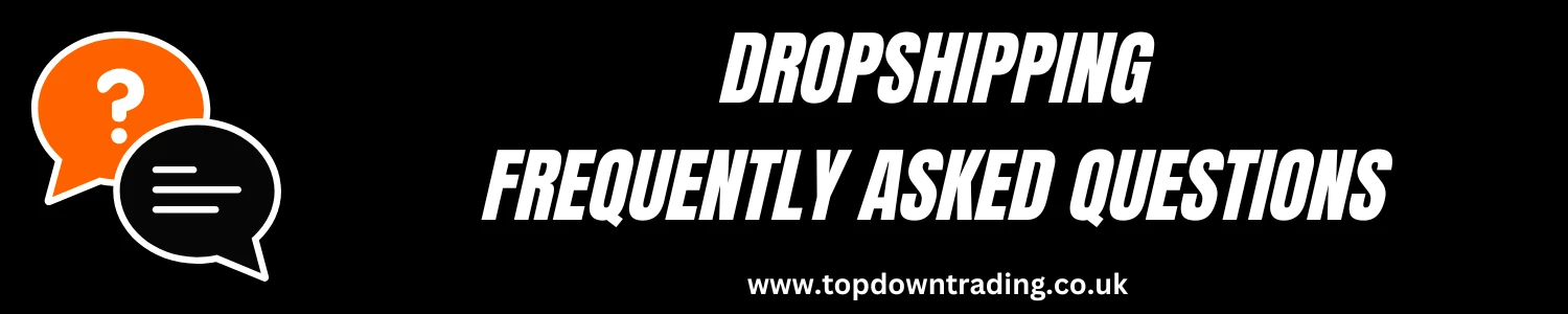 Dropshipping F.A.Q