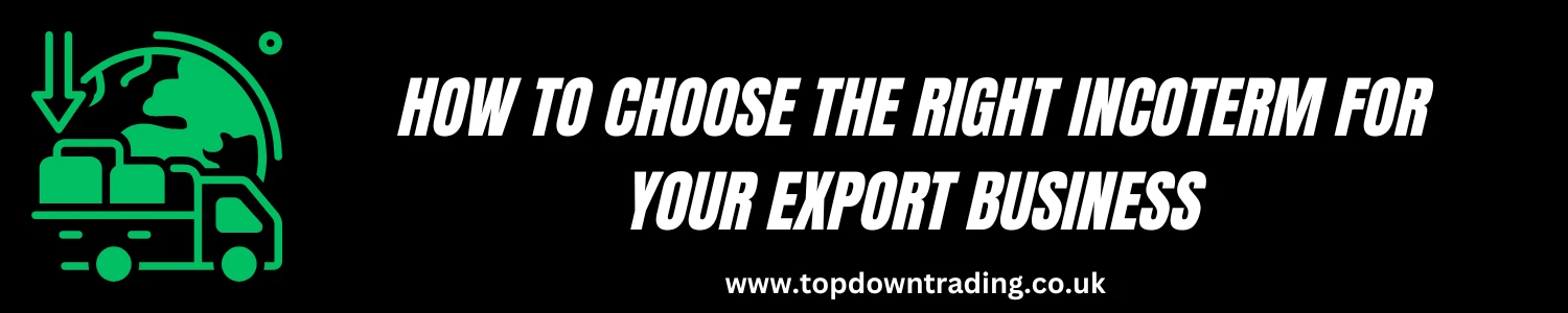 Export Business - How to Choose Incoterms for 2025