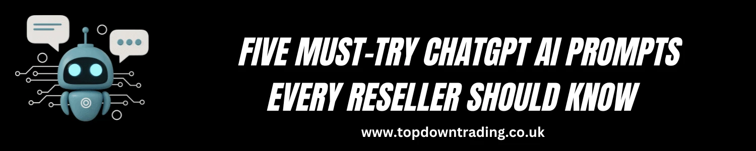 Five Must-Try ChatGPT ai Prompts Every Reseller Should Know