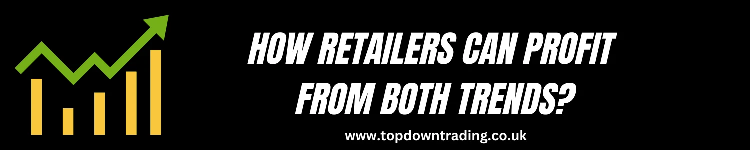 How Retailers Can Profit from Both Fashion Trends