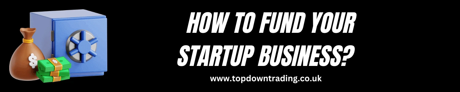 How to Fund Your Startup Business