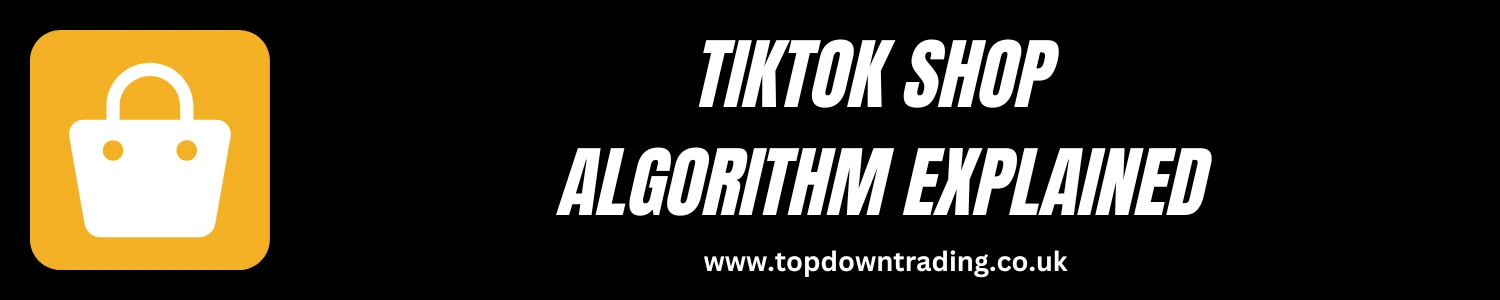 TikTok Shop Algorithm Explained