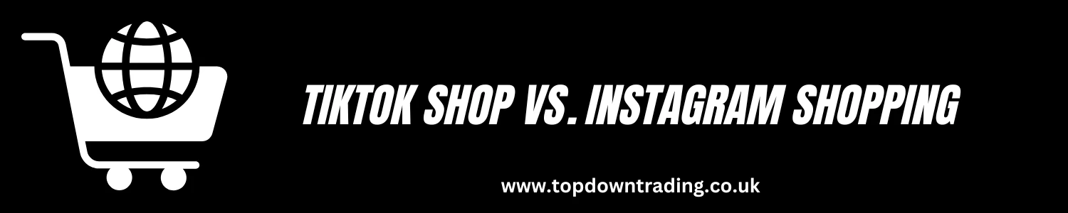 TikTok Shop vs Instagram Shop