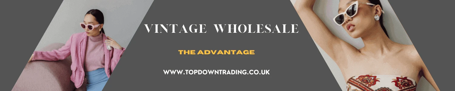 Vintage Wholesale - Sourcing Vintage Fashion from Liquidation Stock