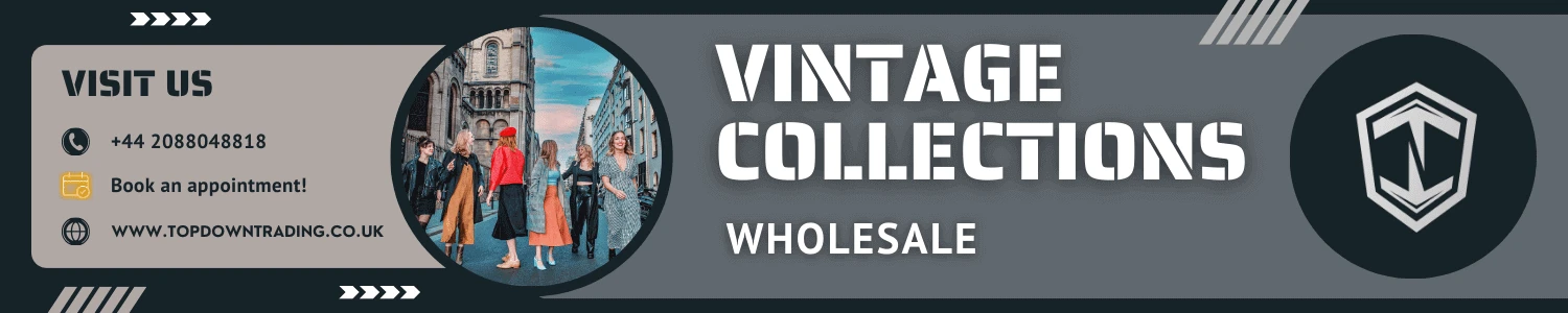 Vintage Wholesale - Bulk Buy Vintage Collections - Top Down Trading