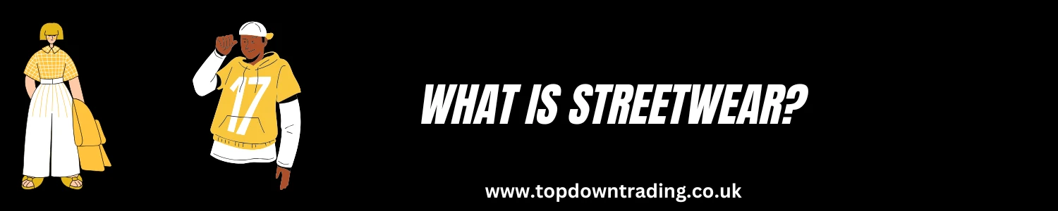 What is Streetwear - What is Quite Luxury