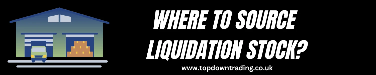 Buying Liquidation - Sourcing Strategies