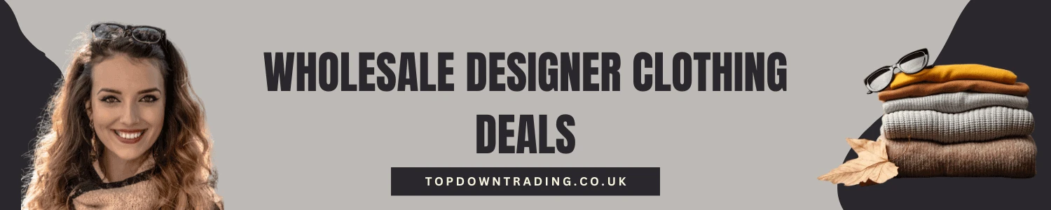 Designer Clearance Wholesale Clothing UK - Deals