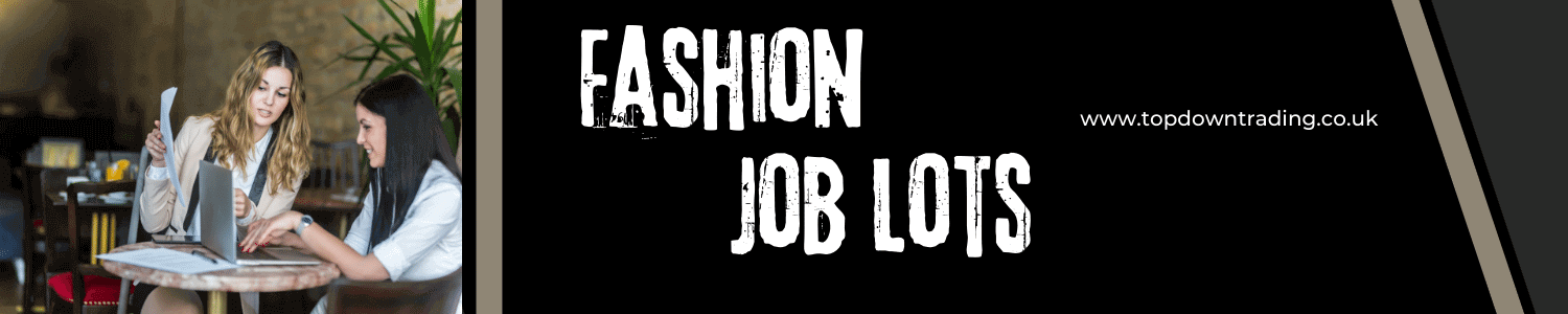 Wholesale Fashion - Job Lots - Cut Price Wholesaler